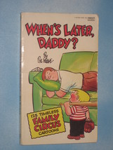 FAMILY CIRCUS - WHEN&#39;S LATER, DADDY? - Paperback - $3.99