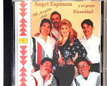 Angel Espinoza y su grupo Eternidad: Mi Angelito 2000 (CD - 1999) - $28.69
