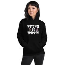 Witches Be Trippin sarcastic Witch Halloween Costume Hoodie Black - $36.51+