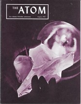 THE ATOM (V. 4, No. 8, August 1967) Los Alamos Scientific Laboratory New... - £10.78 GBP