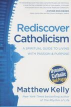 Rediscover Catholicism : A Spiritual Guide to Living with Passion and Pu... - €1,45 EUR