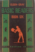 Basic Readers Book Six (Life Reading Service) by Elson &amp; Gray / 1936 Hardcover - £4.53 GBP