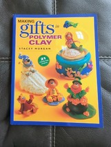 Making Gifts with Polymer Clay by Stacey Morgan (2001, Trade Paperback) - £7.58 GBP