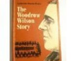 Woodrow Wilson Story: An Idealist in Politics [Hardcover] peare, catherine - $3.69