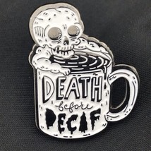 Death Before Decaf Coffee Pin Brooch Pinback Goth - £7.90 GBP