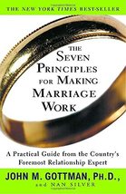 The Seven Principles for Making Marriage Work: A Practical Guide from th... - £11.98 GBP