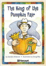 The King of the Pumpkin Fair by Sandra Widener 0153230851  - $5.00