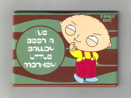 The Family Guy Stewie Saying &quot;I&#39;ve Been A Bawdy Little Monkey&quot; Magnet NEW UNUSED - £3.20 GBP