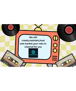 We will  create,maintain,host and market your roku tv channel for you - $99.99