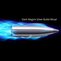 DARK MAGICK  &quot;Silver Bullet Ritual&quot; Target a complex issue and reverse it!  - £55.96 GBP