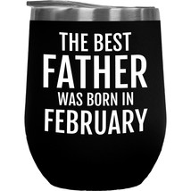 The Best Father Was Born In February. Birthday Gifts And Gift For Dad, Papa, Dad - £22.49 GBP