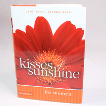 SIGNED Kisses Of Sunshine For Women Hardcover Book With DJ By Kent Carol VG Copy - $18.29