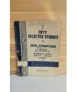Antique Fifty Selected Studies for Developing Piano Studies 1927 - $28.18 CAD