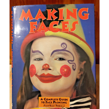 Making Faces A Complete Guide To Face Painting Sian Ellis-Thomas Hardcov... - $6.95