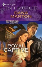 Royal Captive 1212 by Dana Marton Paperback Harlequin Intrigue series book NEW - £5.75 GBP