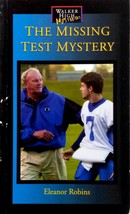 The Missing Test Mystery (Walker High Mysteries) by Eleanor Robins / 2006 PB - £1.78 GBP