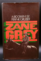 ZANE GREY A Biography by Frank Gruber First Edition Hardcover DJ Western Author - £14.07 GBP
