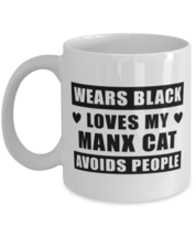Manx Cat Coffee Mug - Wears Black Loves My Cat Avoids People - 11 oz Funny Tea  - £11.91 GBP