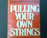 Pulling Your Own Strings Dyer, Wayne W. - $2.93