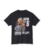 How about 5 cross yo lips? - Fred Sandford T-shirt - $20.57 - $24.31