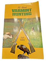 Book Hunting All About Varmint Hunting Softcover Rifle Nick Sisley 1982 Sports - £9.64 GBP