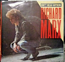 Richard Marx-Don&#39;t Mean Nothing / The Flame Of Love-45rpm-1987-EX/VG+ - £3.95 GBP