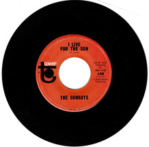 The Sunrays. Bye Baby Bye / I Live For The Sun. 45 rpm record on Tower Records - £7.45 GBP