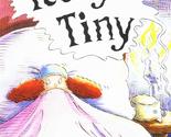 Rigby Literacy: Student Reader Grade 2 (Level 11) Teeny Tiny [Paperback]... - £5.78 GBP