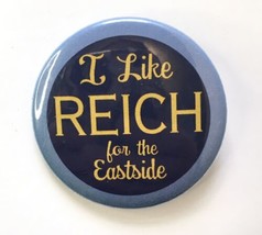 I Like REICH for the Eastside Political Campaign Button Pin 1.75&quot; Minnesota - £10.98 GBP