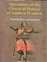 Splendour of the Classical Dances of Andhra Pradesh (With Illustrati [Hardcover] - £34.01 GBP