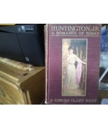 Huntington, Jr. a Romance of Today [Hardcover] Root, Edward Clary - $22.49