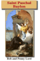 Saint Paschal Baylon Pamphlet/Minibook, by Bob and Penny Lord - £4.64 GBP