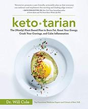 Ketotarian: The (Mostly) Plant-Based Plan to Burn Fat, Boost Your Energy... - $7.43