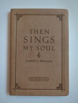 Then Sings My Soul by Robert J Morgan Special Edition Leather Bound Songbook - £18.93 GBP