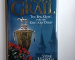 Horse Racing&#39;s Holy Grail: The Epic Quest for the Kentucky Derby Haskin,... - $2.93