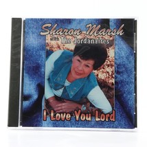 I Love You Lord by Sharon Marsh with The Jordanaires (CD) SEALED New Christian - $27.76