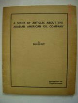 A Series of Articles About the Arabian American Oil Company [Pamphlet] Dahl M. D - £14.63 GBP