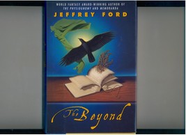 Jeffrey Ford--THE BEYOND--2001--1st Edition--hb/dj--like new - $13.00
