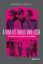 A vida ate parece uma festa. A historia completa dos Titas (Em Portugues do Bras - £44.71 GBP