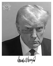 President Donald Trump Mugshot Autographed Enhanced 8X10 B&amp;W Photo - £6.67 GBP