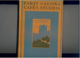 Huddleston--PARIS Salons, Cafes, STUDIOS--1928--illustrated - £23.72 GBP