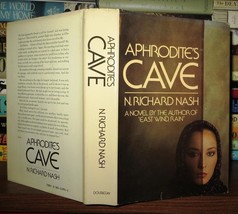 Nash, N. Richard Aphrodite&#39;s Cave A Novel 1st Edition 1st Printing - £35.74 GBP