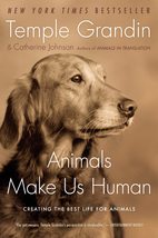 Animals Make Us Human: Creating the Best Life for Animals [Paperback] Gr... - £8.45 GBP