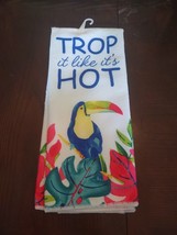 Trop It Likes It&#39;s Hot Kitchen Towel 100% Polyester 15 In. X 25 In - £10.21 GBP