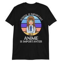 PersonalizedBee School is Important But Anime is Importanter T-Shirt | Funny Ani - £15.12 GBP+