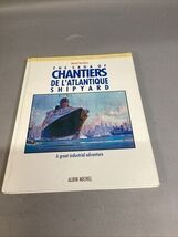 The Saga of Chantiers de L’Atlantique Shipyard - A Great Industrial Adve... - €12,88 EUR