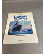 The Saga of Chantiers de L’Atlantique Shipyard - A Great Industrial Adve... - $272.22 MXN