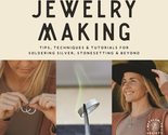 Metalsmith Societys Guide to Jewelry Making: Tips, Techniques &amp; Tutoria... - $9.95