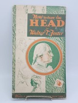 Vintage Walter T. Foster How to Draw the Head 1940s Ilustrated SEE PICS  - £75.04 GBP
