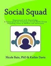 Social Squad: Empowered with Knowledge: A Curriculum for Creating a Soci... - £5.57 GBP
